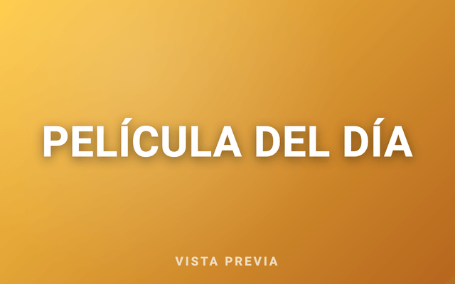 Vista previa de Película del Día